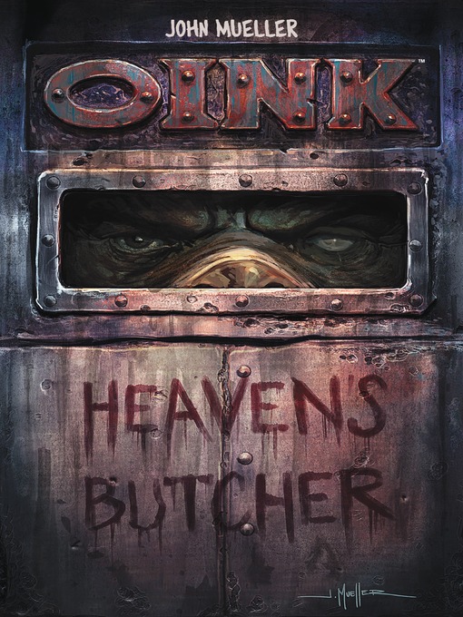 Title details for Oink: Heaven's Butcher by John Mueller - Available